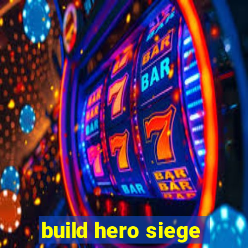 build hero siege